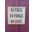 Quadro motivação Café - Imagem: 3